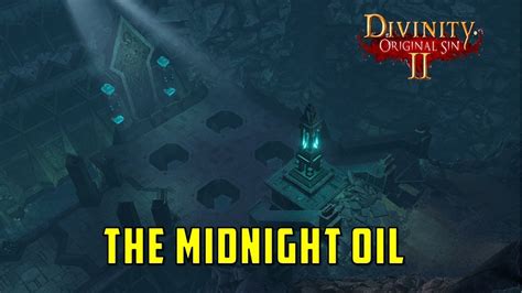 The midnight oil divinity 2 - Get to high ground for hit bonuses, set oil on fire or electrocute enemies standing on wet surfaces; Play with a friend in drop-in/drop-out multiplayer with full controller support. Bring even more friends into your game with 4-player online co-op. ... Divinity II Developers Cut - In the third game of the Divinity series, the dragons of ...